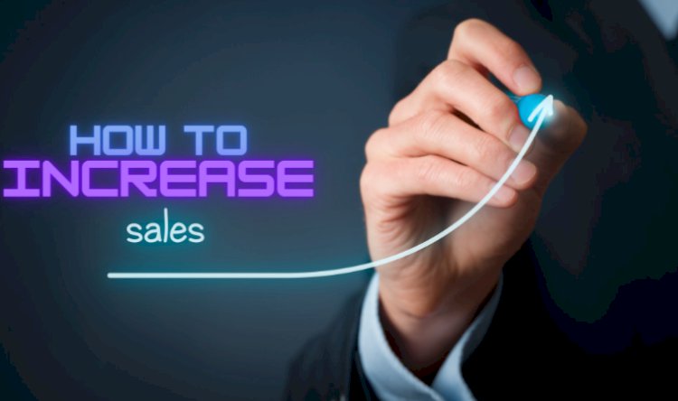How to Increase Sales?